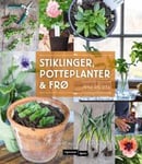 Stiklinger, potteplanter og frø; inne og ute