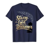 Astronomy Starry Eyed Dreamer Stargazers Inspirational Top T-Shirt