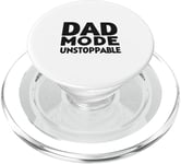 Dad Mode Unstoppable Funny Dad Life Humor PopSockets PopGrip for MagSafe