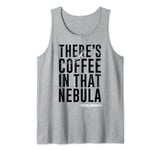 Star Trek Voyager Coffee In That Nebula Tank Top