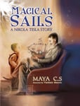 Magical Sails  A Nikola Tesla Story