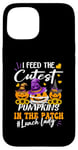 iPhone 15 I Feed Cutest Pumpkins In The Patch Lunch Lady Halloween Case