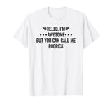 Hello I'm Awesome But You Can Call Me Rodrick T-Shirt