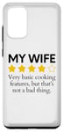 Galaxy S20+ Funny Saying My Wife Very Basic Cooking Features Sarcasm Fun Case