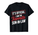 It's Official I'm The Favorite Son-In-Law T-Shirt