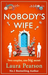 Nobody's Wife: A heartbreaking, beautifully-told story of family and betrayal from NUMBER ONE BESTSELLER Laura Pearson for 2024