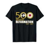 500 Anniversary Reformation & Martin Luther T-Shirt