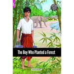 The Boy Who Planted a Forest - Foxton Reader Starter Level (300 Headwords A1) with free online AUDIO (häftad, eng)