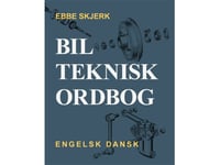 Bilteknisk Ordbog | Ebbe Skjerk | Språk: Danska