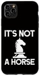 Coque pour iPhone 11 Pro Max Échecs - It's Not A Horse