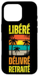 Coque pour iPhone 16 Pro Libéré Délivré Retraité Cadeau Départ Retraite Homme Vintage