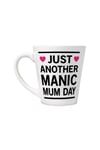 Just Another Manic Mum Day Latte Mug