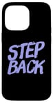 Coque pour iPhone 14 Pro Max Pour les gens drôles, citation en deux mots de Step Back