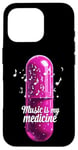 Coque pour iPhone 16 Pro Music is my Medicine for Music Lovers for a Music Lover