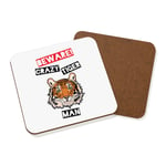 Beware Crazy Tiger Man Coaster Drinks Mat - Funny Animal