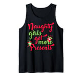 Naughty Girl shirt, Naughty Girls Get More Presents t-shirt Tank Top