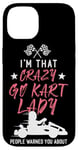 iPhone 14 Go Kart Racing Vintage I'm That Crazy Go Kart Lady People Case