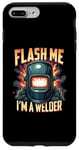 iPhone 7 Plus/8 Plus Flash me I'm a welder for a Welder Case