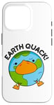 Coque pour iPhone 16 Pro Earth Quack Jeu de mots drôle tremblement de terre