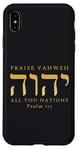 Coque pour iPhone XS Max Louez YHVH All of you Nations Psaume 117 Yahweh Hebrew