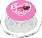 Valentines Day Chocolate Lover Chocolate Is My Valentines PopSockets PopGrip for MagSafe