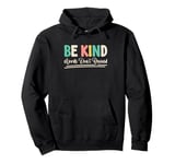 Be Kind Words Dont Rewind Pullover Hoodie