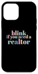 iPhone 12 mini Blink If You Need A Realtor Case