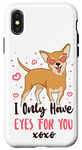 iPhone X/XS Chihuahua Chihuahueño I Only Have Eyes For You Case