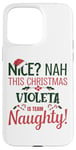 iPhone 15 Pro Max VIOLETA Personalized Christmas Naughty Nice VIOLETA Name Case