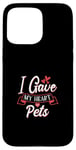 Coque pour iPhone 15 Pro Max I Gave My Heart To Pets Propriétaire pour animaux