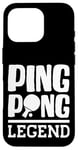 Coque pour iPhone 16 Pro Ping Pong Legend Tenue avec raquette de tennis de table