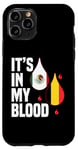 iPhone 11 Pro IT'S IN MY BLOOD / EN MI SANGRE - MEXICO AND BELGIUM PRIDE Case