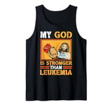 Faith My God Is Stronger Than Leukemia Awareness Ribbon Tank Top