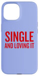 Coque pour iPhone 15 Humour de Saint-Valentin unique et aimant pour les âmes indépendantes