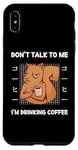 Coque pour iPhone XS Max Squirrel Don't Talk To Me I'm Drinking Coffee Style japonais