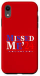 iPhone XR Red White Blue Missed Me Trump 2024 Fight Fight Fight Case