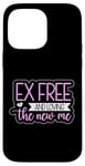 Coque pour iPhone 14 Pro Max Ex Free And Loving The New Me Funny Divorce