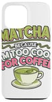 iPhone 13 Pro Max Matcha Green Tea Lover Japan Matcha Tea Drinker Case