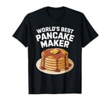 World's Best Pancake Maker T-Shirt