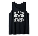 Mens This Guy Is Going To Be A Grandpa Tank Top