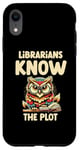 iPhone XR Librarians Know The Plot Librarian Book Reading Books Case