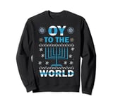 Hanukkah Oy to The World Gift Idea for Jewish Christmas Sweatshirt