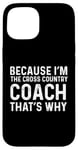 iPhone 15 Cross Country Coach Appreciation Running Coach Men Women Case