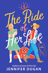 The Ride of Her Life: A Novel: Romance Novel Featuring LGBTQ+ Characters