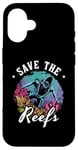 iPhone 16 Save The Reefs Future Marine Ocean Science Marine Biology Case