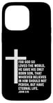 iPhone 14 Pro Max John 3:16 3 16 God Jesus Religious Quote Christian Cross Case