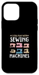 Coque pour iPhone 12 mini Amoureux de couture - Je joue toujours avec les machines à coudre