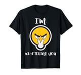 i'm watching you T-Shirt