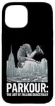 iPhone 15 Parkour The Art of Falling Gracefully Freerunner Jump Lovers Case