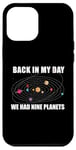 Coque pour iPhone 14 Plus Back In My Day We HAD Nine Planets Meme Système solaire amusant